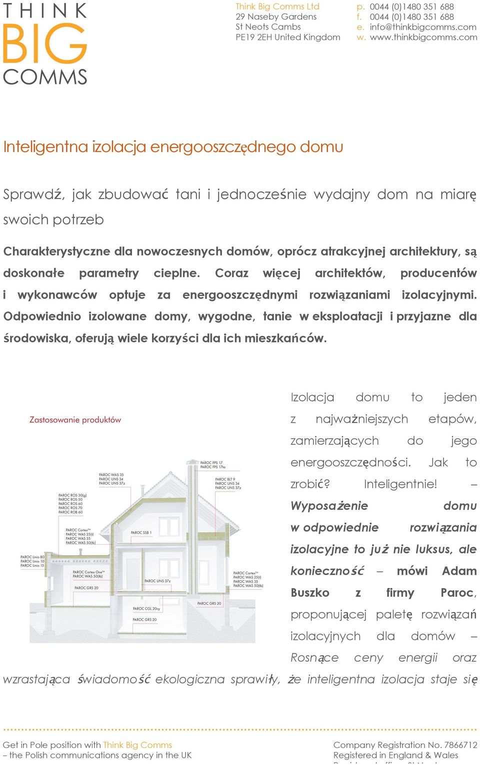 Odpowiednio izolowane domy, wygodne, tanie w eksploatacji i przyjazne dla środowiska, oferują wiele korzyści dla ich mieszkańców.