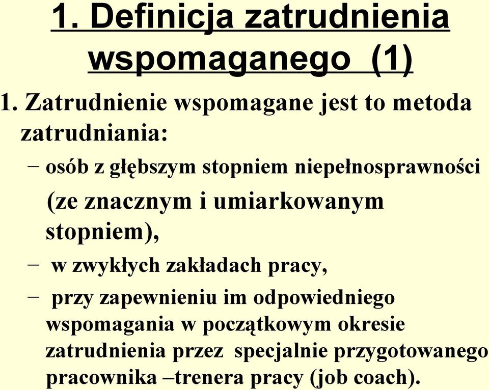 niepełnosprawności (ze znacznym i umiarkowanym stopniem), w zwykłych zakładach pracy,