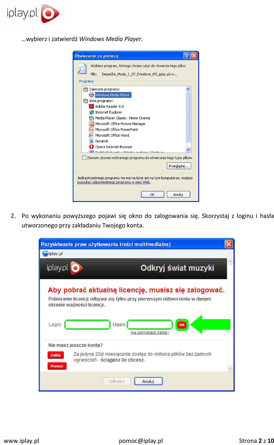 się. Skorzystaj z loginu i hasła utworzonego przy