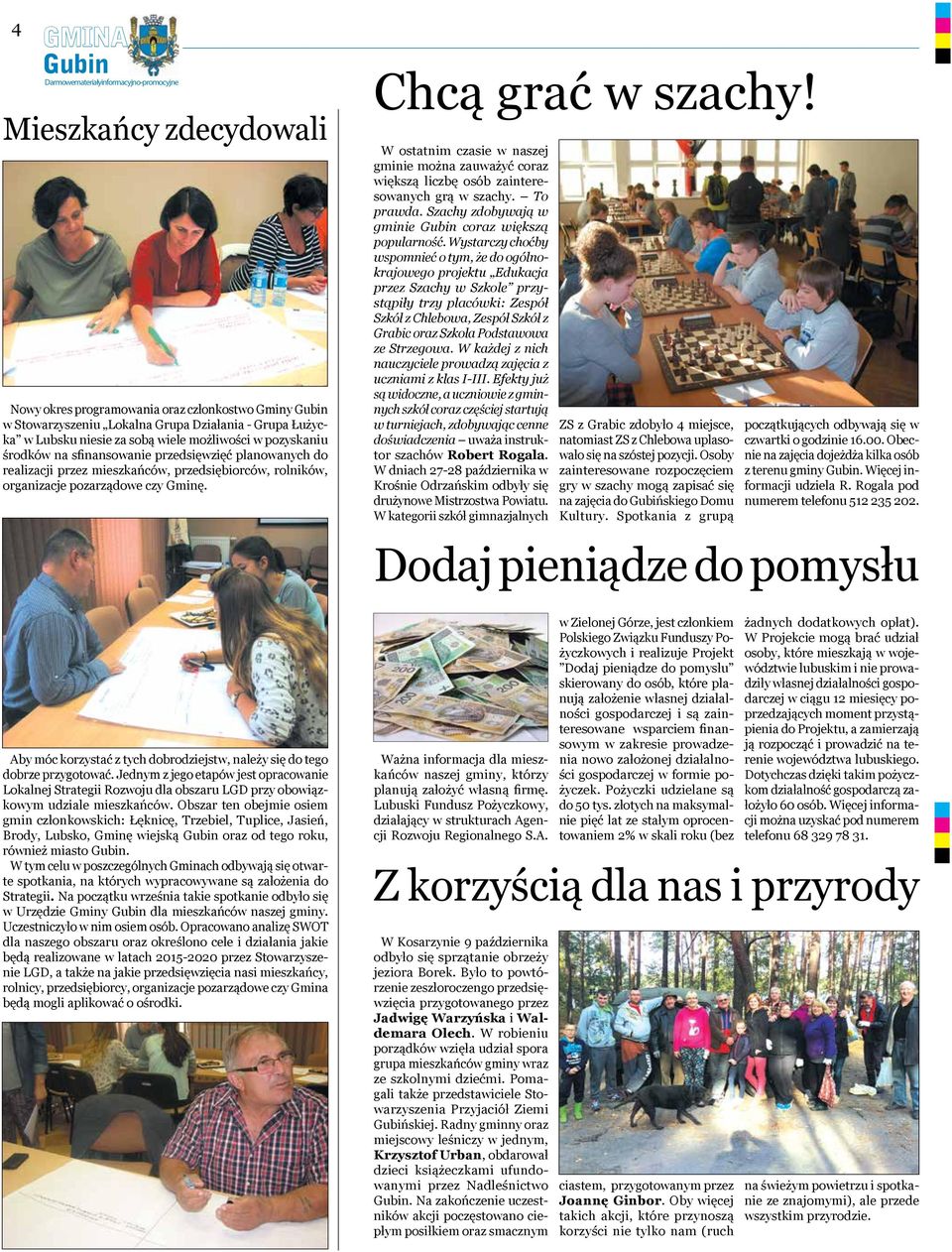 W ostatnim czasie w naszej gminie można zauważyć coraz większą liczbę osób zainteresowanych grą w szachy. To prawda. Szachy zdobywają w gminie coraz większą popularność.