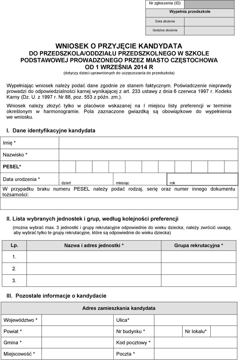 Poświadczenie nieprawdy prowadzi do odpowiedzialności karnej wynikającej z art. 233 ustawy z dnia 6 czerwca 1997 r. Kodeks Karny (Dz. U. z 1997 r. Nr 88, poz. 553 z późn. zm.).