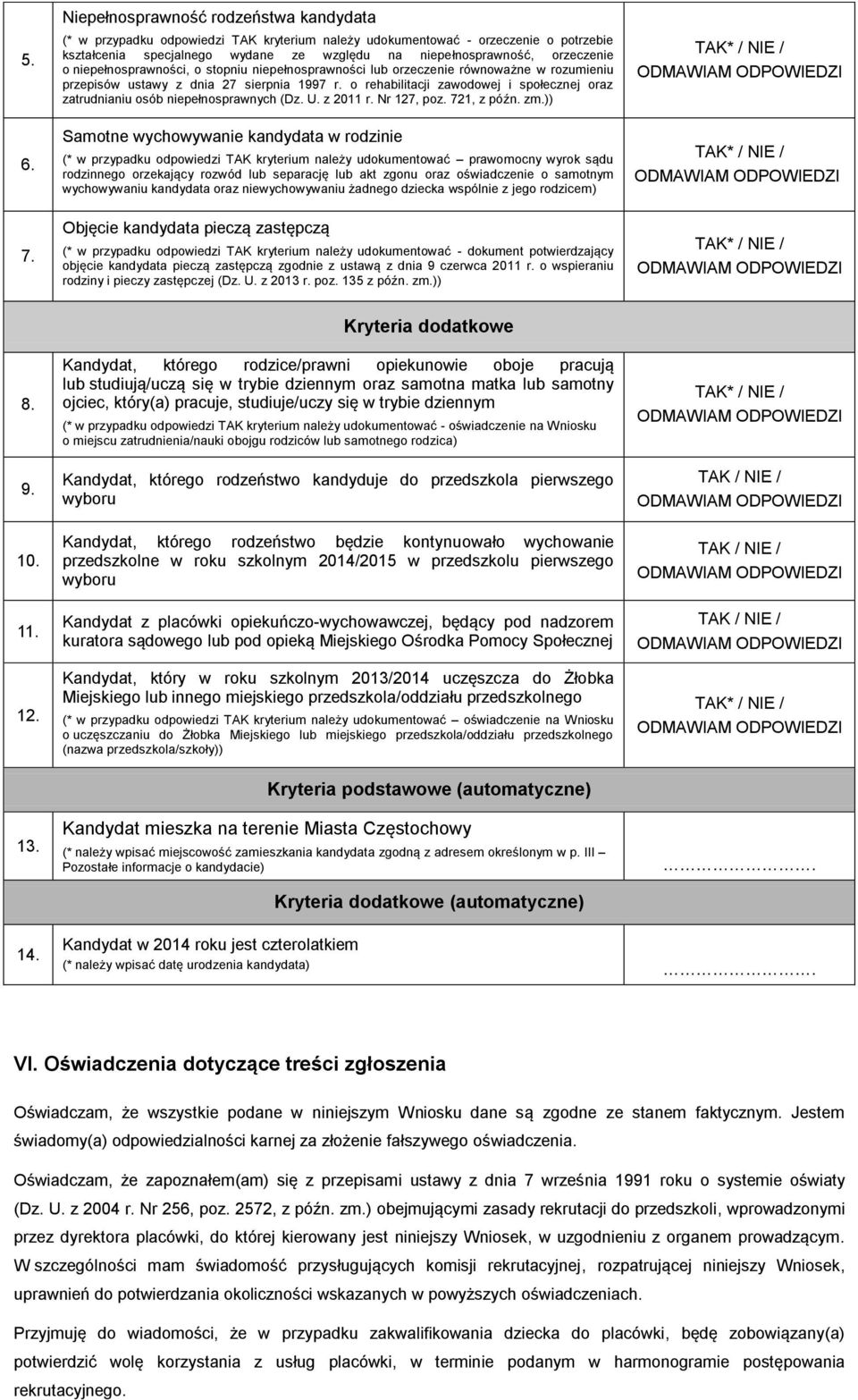 o niepełnosprawności, o stopniu niepełnosprawności lub orzeczenie równoważne w rozumieniu przepisów ustawy z dnia 27 sierpnia 1997 r.