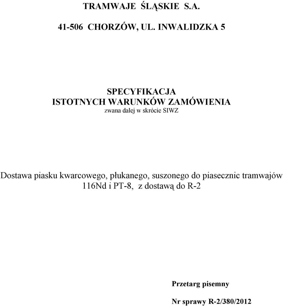 dalej w skrócie SIWZ Dostawa piasku kwarcowego, płukanego,