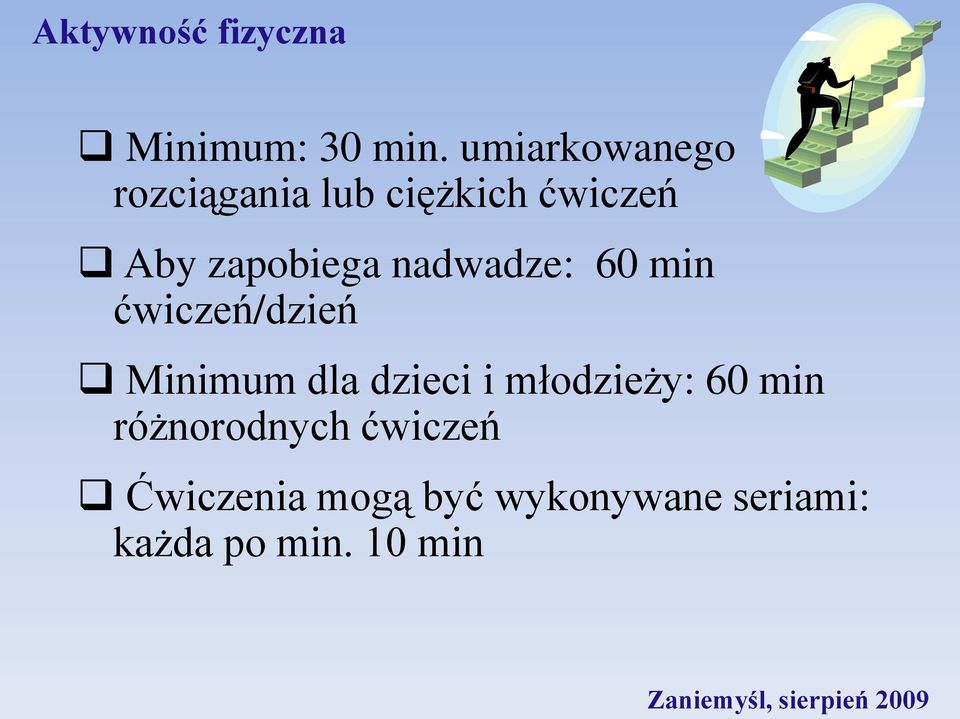 nadwadze: 60 min ćwiczeń/dzień Minimum dla dzieci i