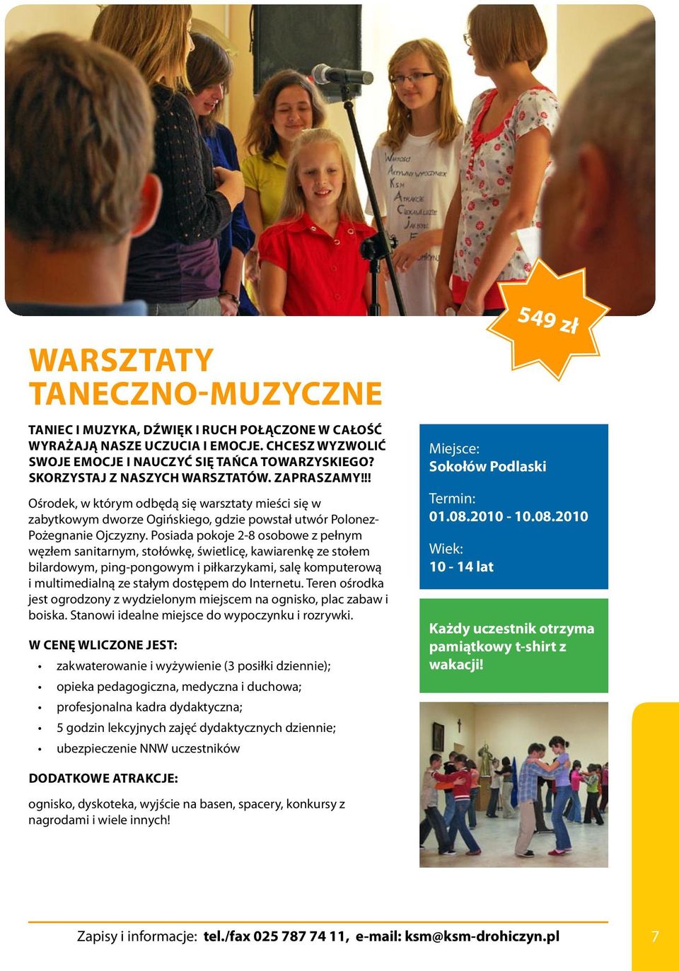 Posiada pokoje 2-8 osobowe z pełnym węzłem sanitarnym, stołówkę, świetlicę, kawiarenkę ze stołem bilardowym, ping-pongowym i piłkarzykami, salę komputerową i multimedialną ze stałym dostępem do