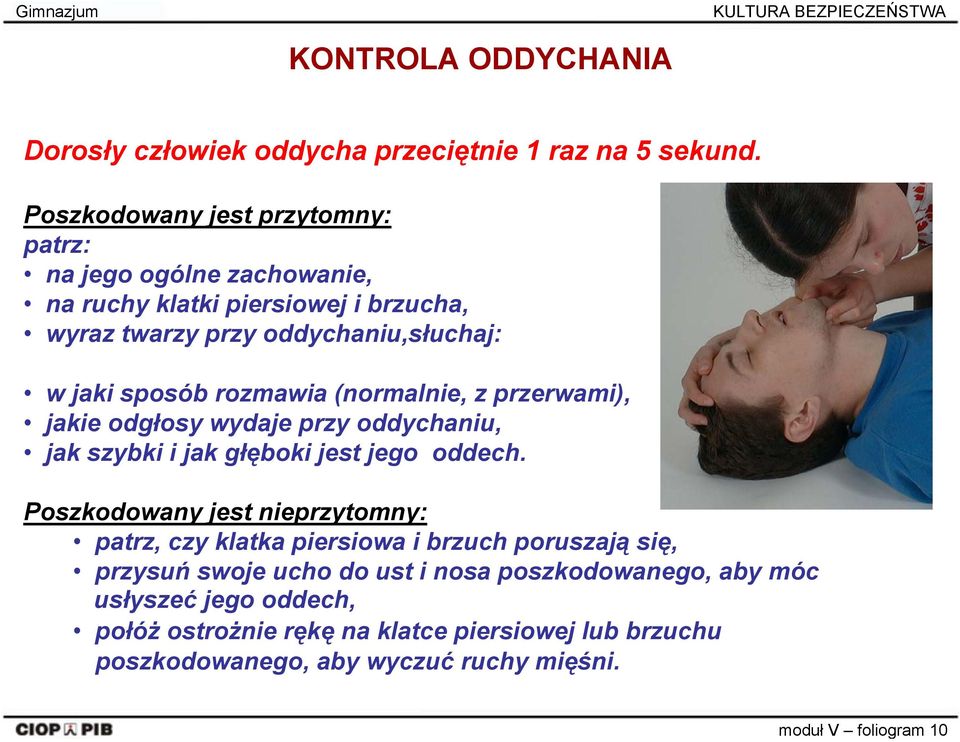 rozmawia (normalnie, z przerwami), jakie odgłosy wydaje przy oddychaniu, jak szybki i jak głęboki jest jego oddech.