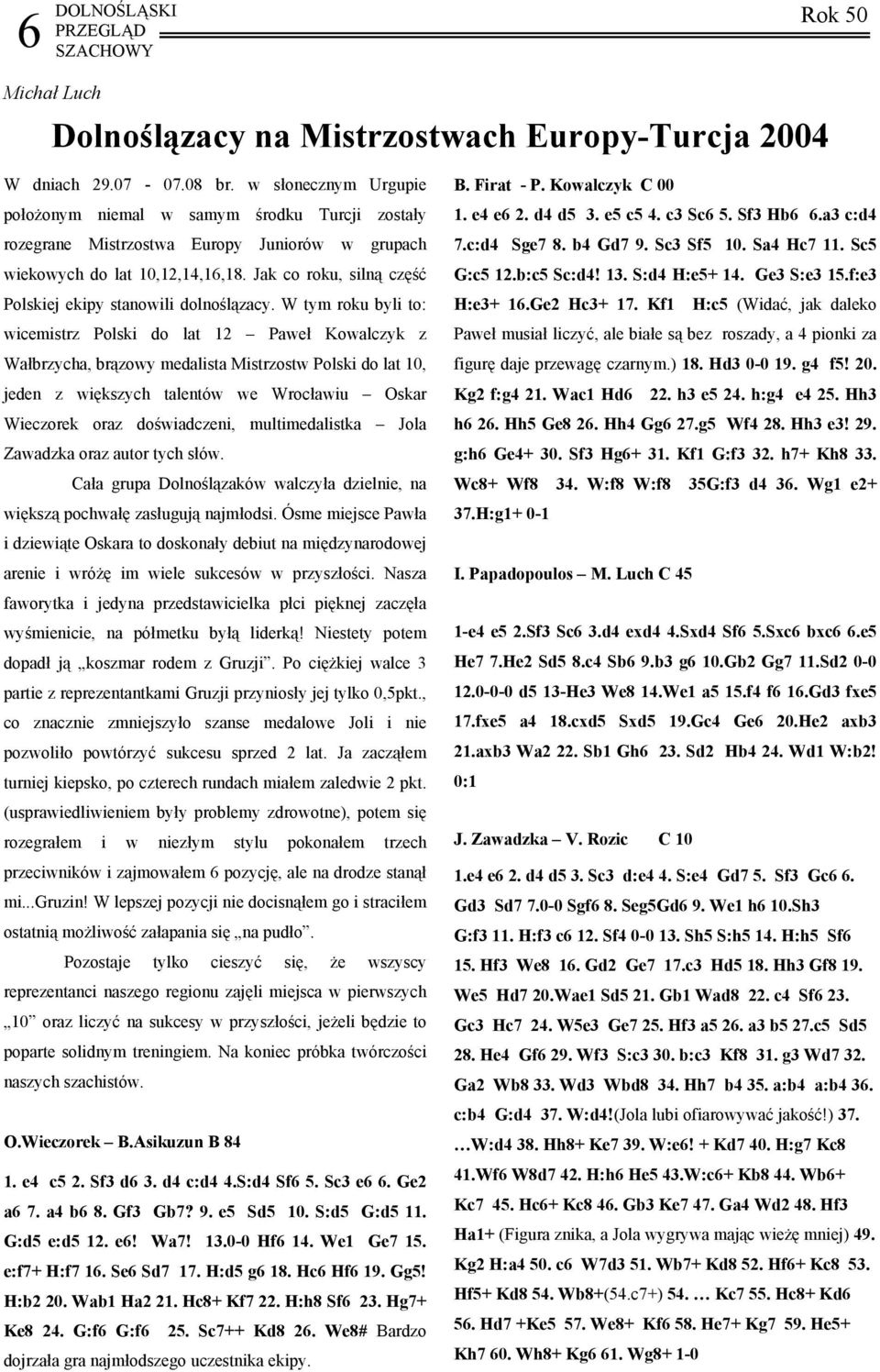 Jak co roku, silną część Polskiej ekipy stanowili dolnoślązacy.
