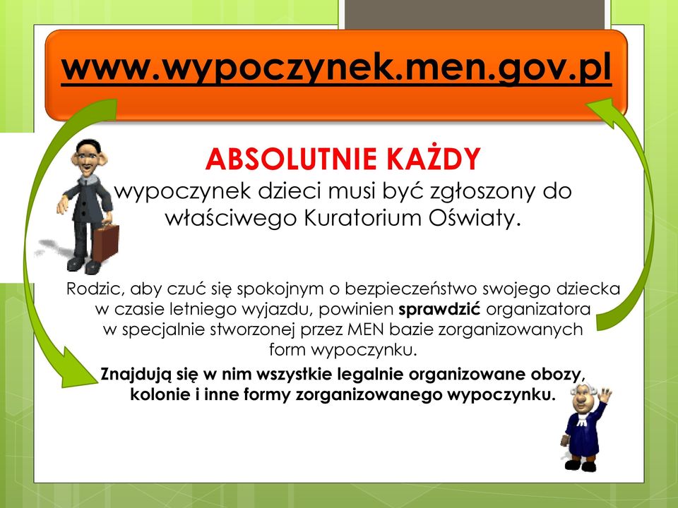 Rodzic, aby czuć się spokojnym o bezpieczeństwo swojego dziecka w czasie letniego wyjazdu, powinien
