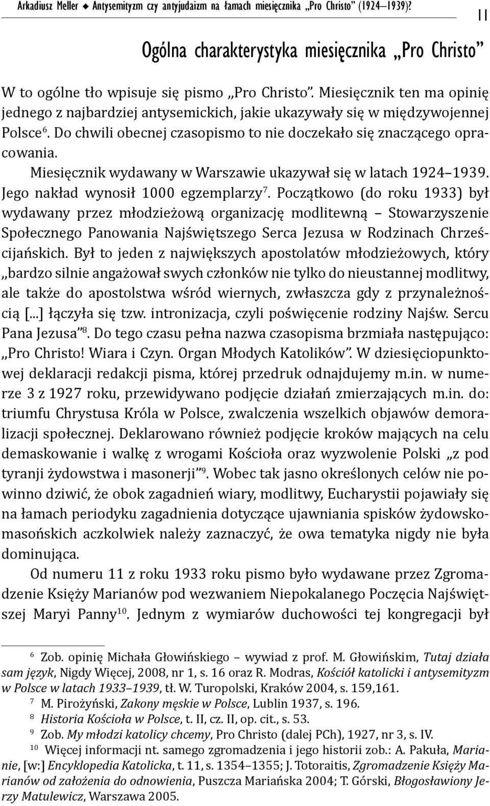 Miesięcznik wydawany w Warszawie ukazywał się w latach 1924 1939. Jego nakład wynosił 1000 egzemplarzy 7.