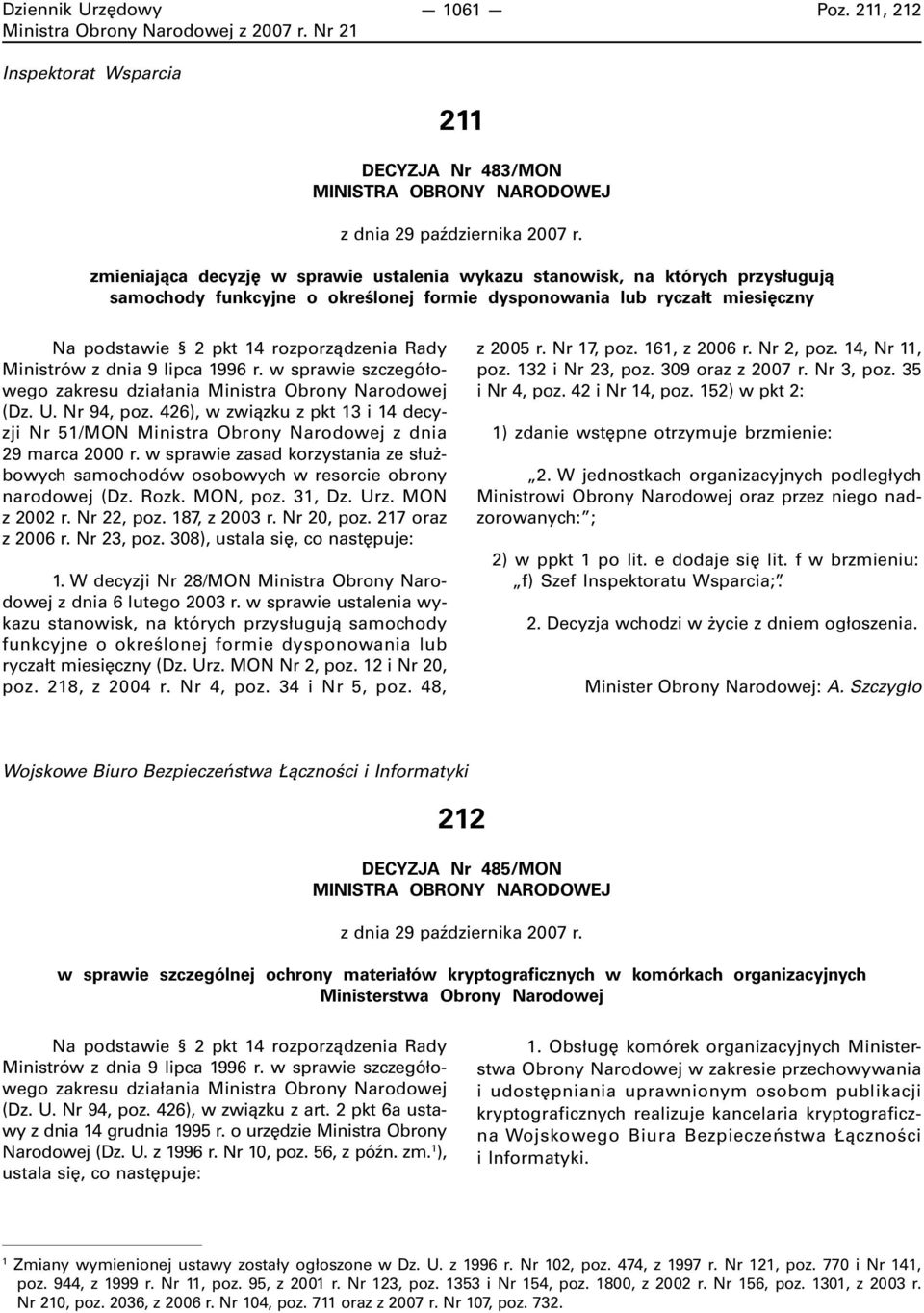Ministrów z dnia 9 lipca 1996 r. w sprawie szczegółowego zakresu działania Ministra Obrony Narodowej (Dz. U. Nr 94, poz.