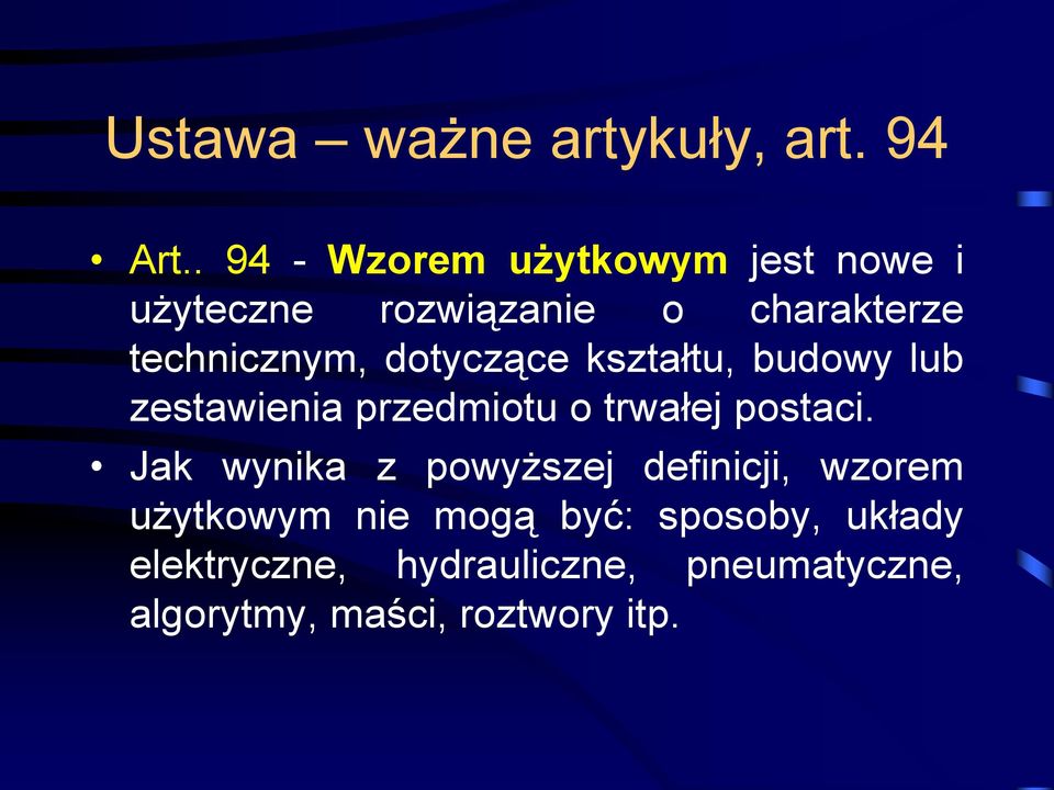 dotyczące kształtu, budowy lub zestawienia przedmiotu o trwałej postaci.