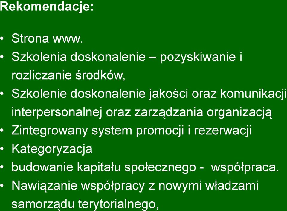 jakości oraz komunikacji interpersonalnej oraz zarządzania organizacją Zintegrowany