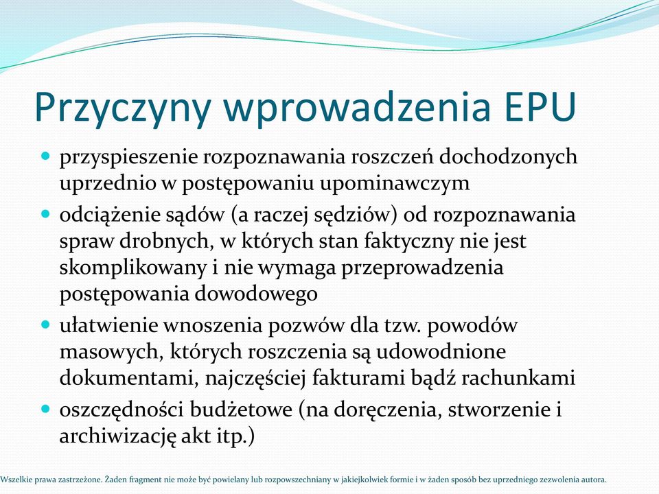 wymaga przeprowadzenia postępowania dowodowego ułatwienie wnoszenia pozwów dla tzw.