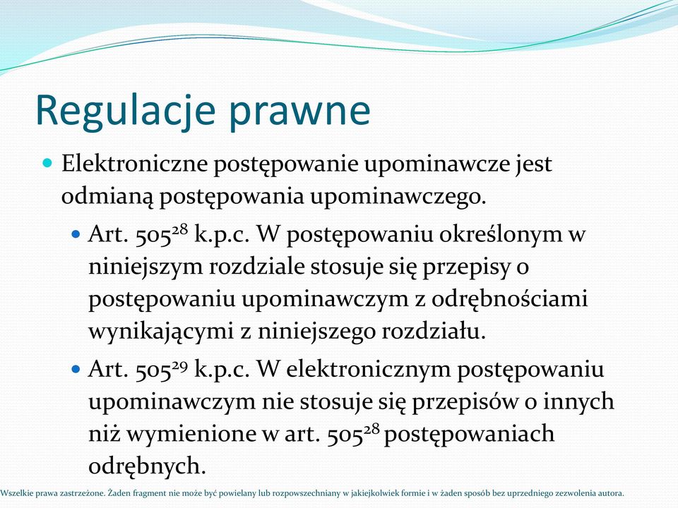 W postępowaniu określonym w niniejszym rozdziale stosuje się przepisy o postępowaniu upominawczym z