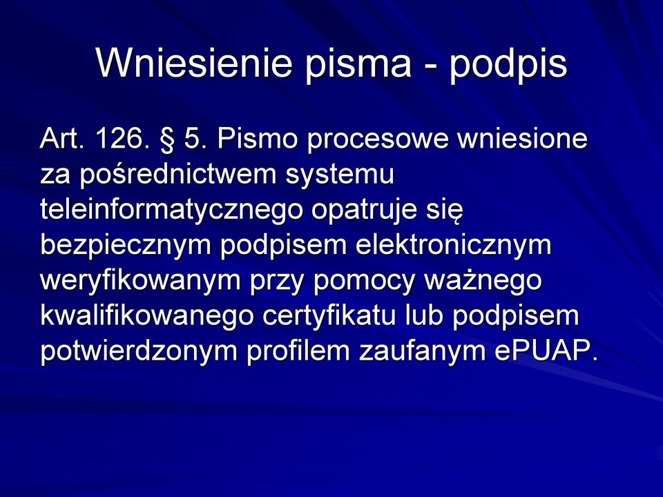 teleinformatycznego opatruje się bezpiecznym podpisem