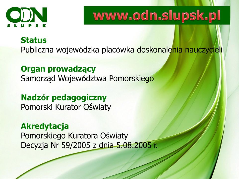 Pomorskiego Nadzór pedagogiczny Pomorski Kurator Oświaty