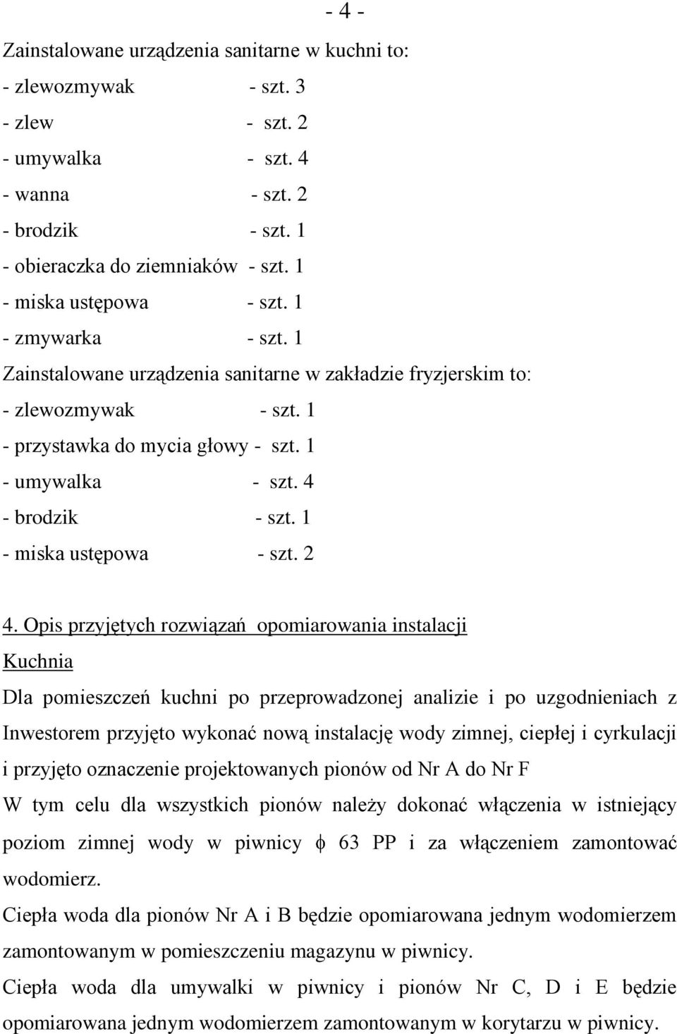 4 - brodzik - szt. 1 - miska ustępowa - szt. 2 4.