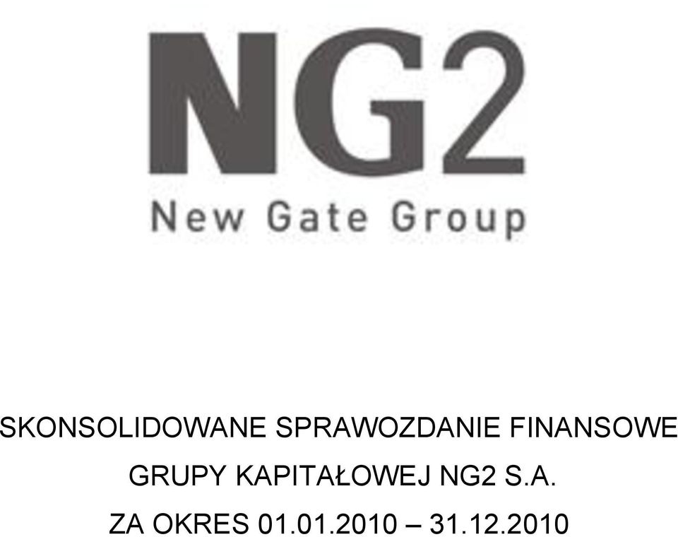 GRUPY KAPITAŁOWEJ NG2 S.