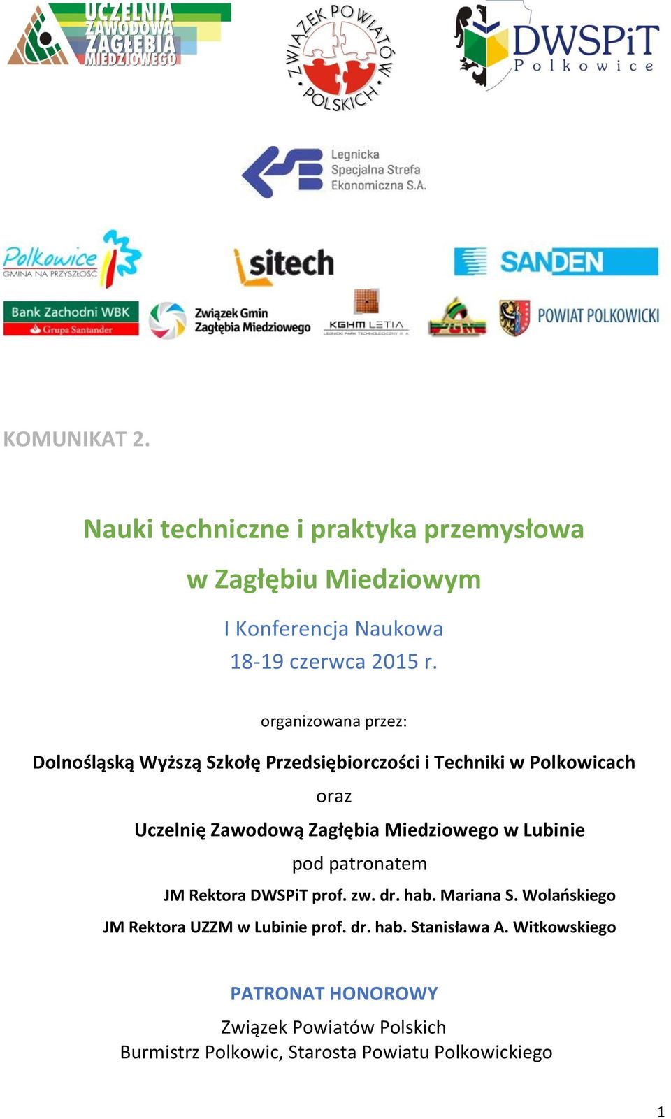 Miedziowego w Lubinie pod patronatem JM Rektora DWSPiT prof. zw. dr. hab. Mariana S.