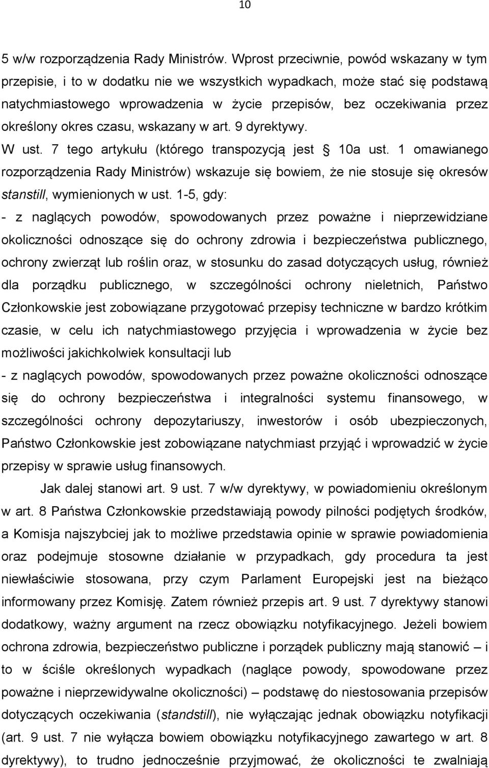 okres czasu, wskazany w art. 9 dyrektywy. W ust. 7 tego artykułu (którego transpozycją jest 10a ust.