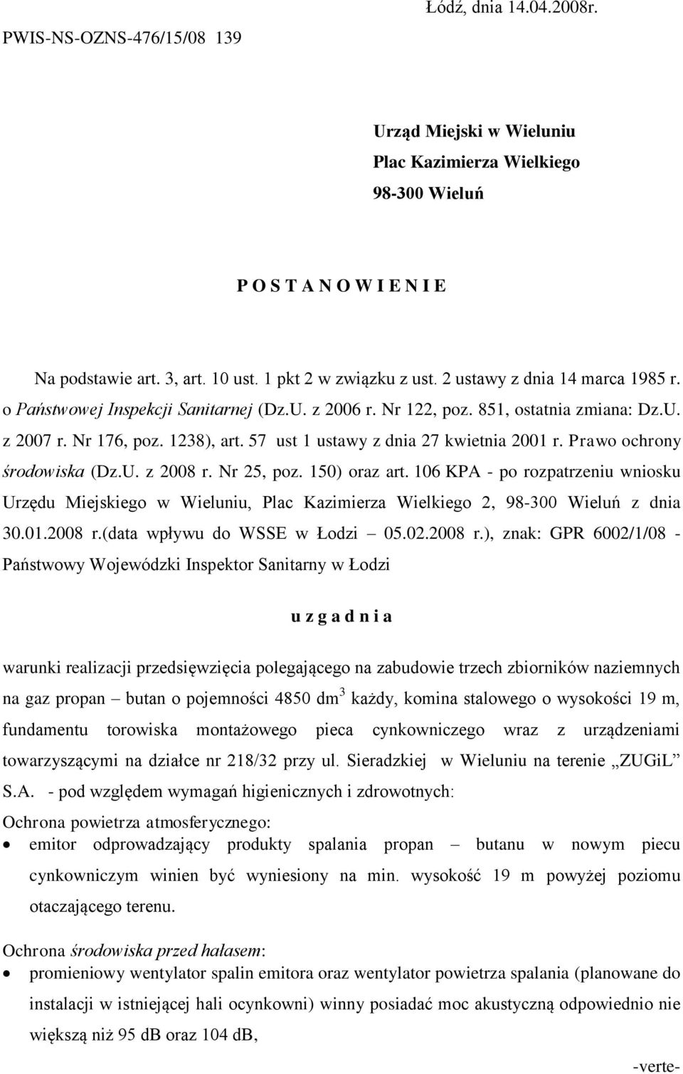 57 ust 1 ustawy z dnia 27 kwietnia 2001 r. Prawo ochrony środowiska (Dz.U. z 2008 r. Nr 25, poz. 150) oraz art.