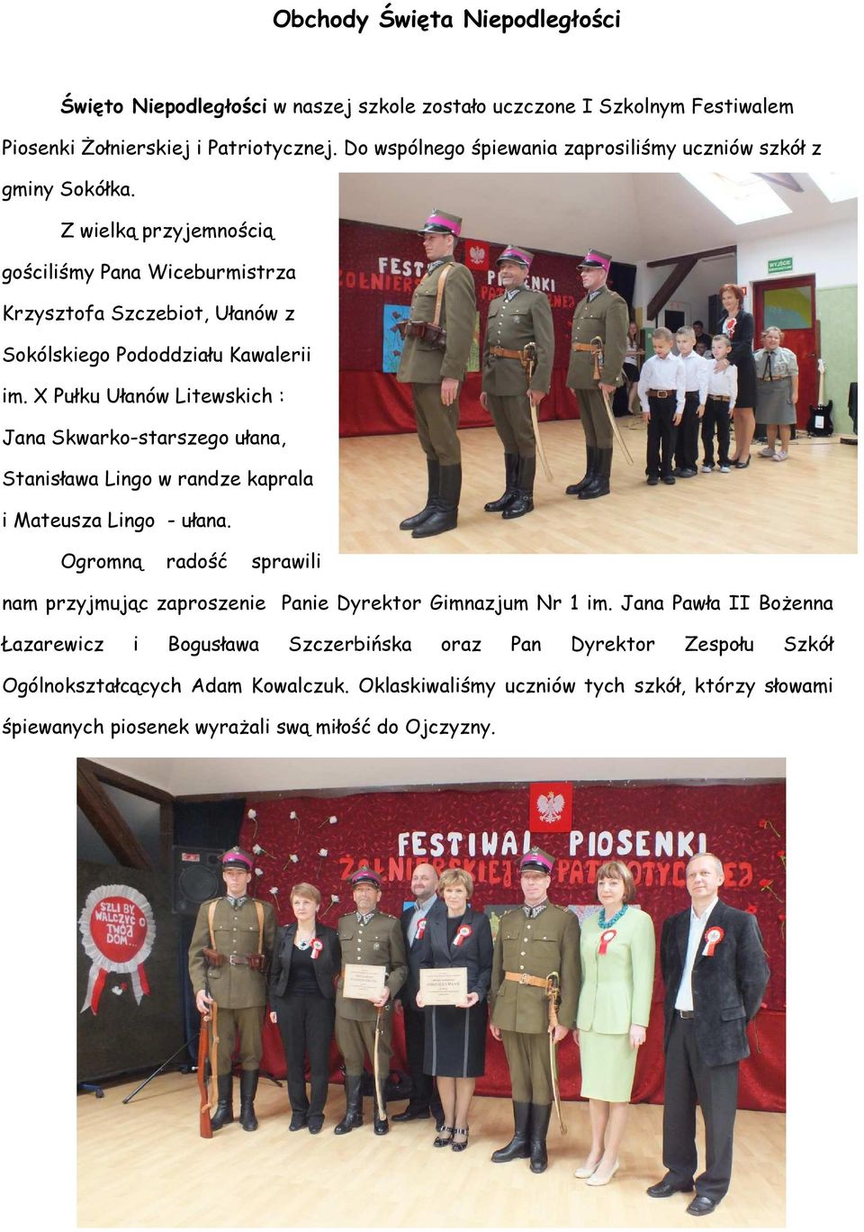 X Pułku Ułanów Litewskich : Jana Skwarko-starszego ułana, Stanisława Lingo w randze kaprala i Mateusza Lingo - ułana.