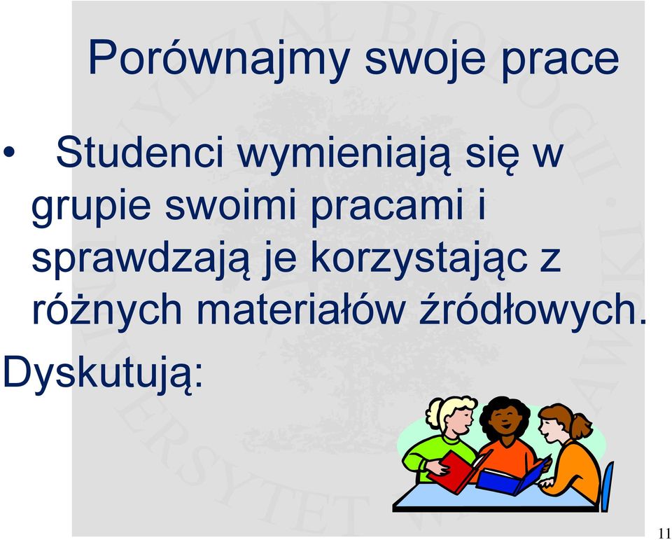 pracami i sprawdzają je korzystając