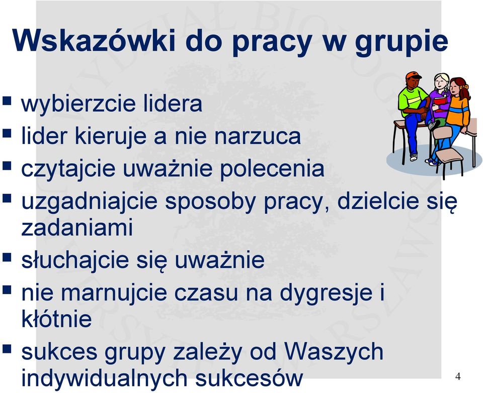 dzielcie się zadaniami słuchajcie się uważnie nie marnujcie czasu na