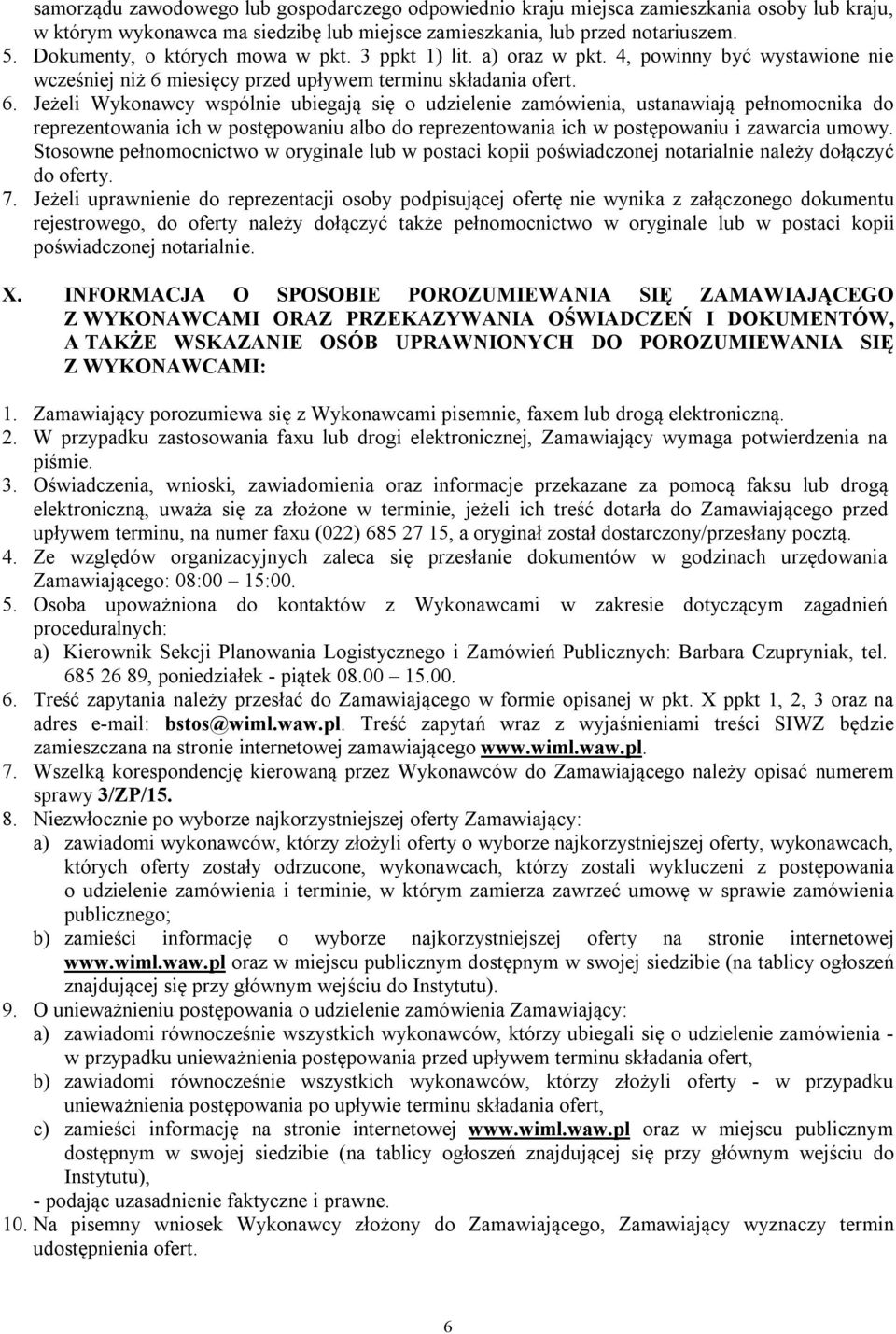 miesięcy przed upływem terminu składania ofert. 6.