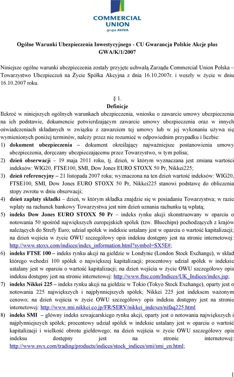 .10.2007r. i weszły w życie w dniu 16