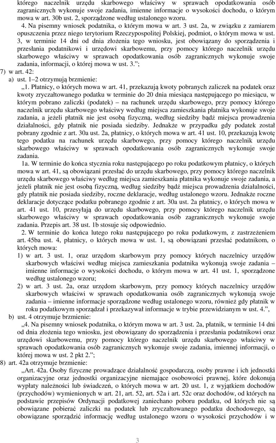 2a, w związku z zamiarem opuszczenia przez niego terytorium Rzeczypospolitej Polskiej, podmiot, o którym mowa w ust.