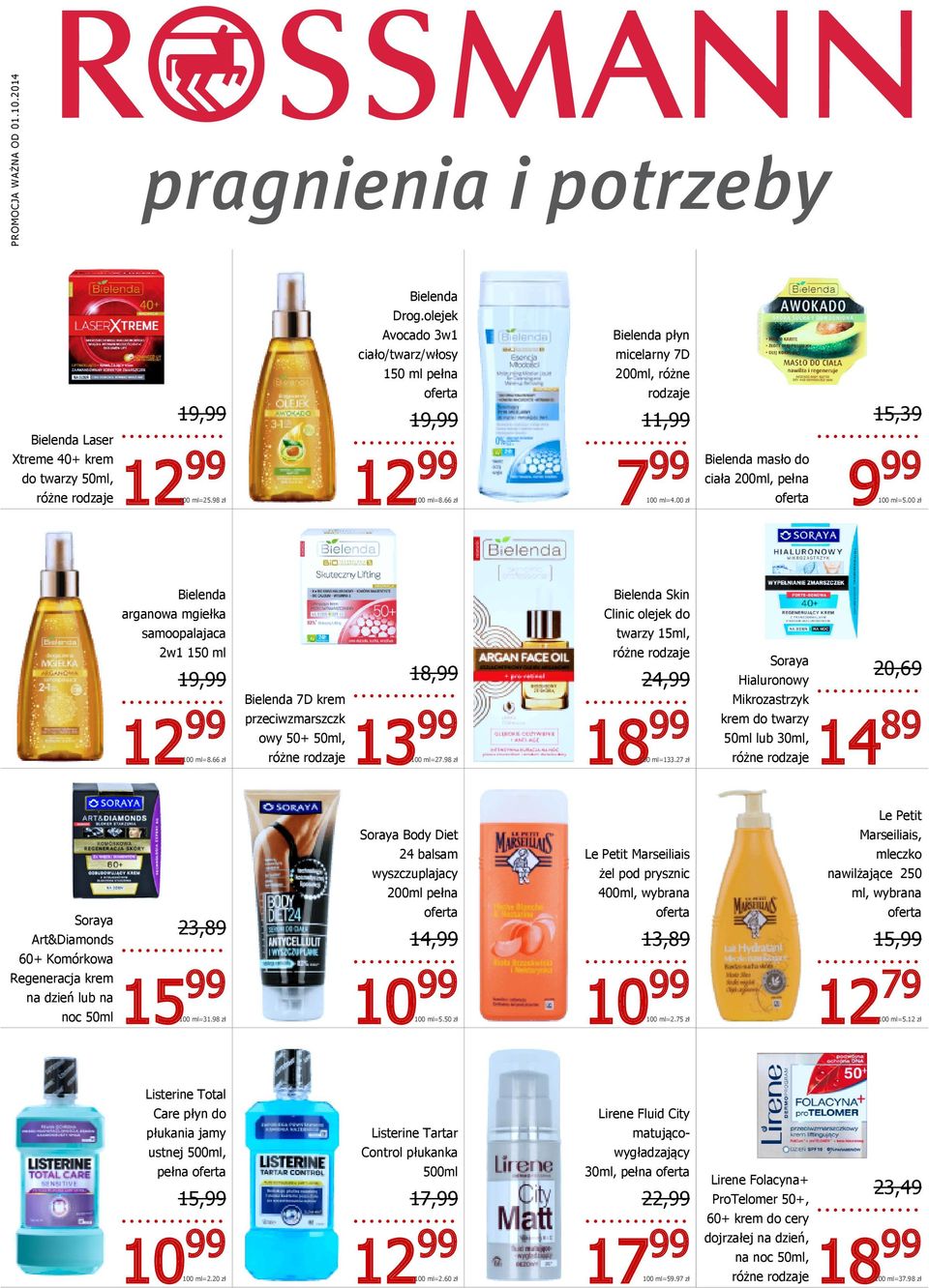 66 zł Bielenda 7D krem przeciwzmarszczk owy 50+ 50ml, 1 1 100 ml=27.98 zł Bielenda Skin Clinic olejek do twarzy 15ml, 2 100 ml=133.