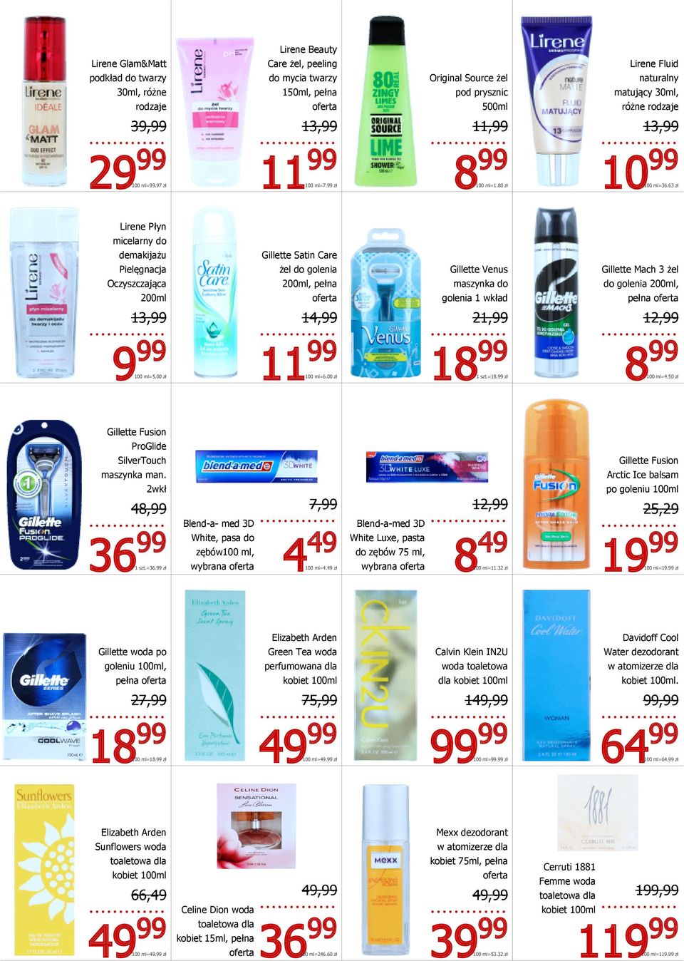 63 zł Lirene Płyn micelarny do demakijażu Pielęgnacja Oczyszczająca 200ml Gillette Satin Care żel do golenia 200ml, pełna Gillette Venus maszynka do golenia 1 wkład Gillette Mach 3 żel do golenia