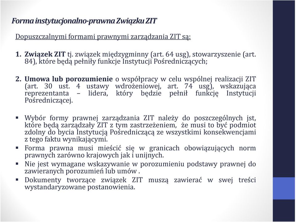 74 usg), wskazująca reprezentanta lidera, który będzie pełnił funkcję Instytucji Pośredniczącej.