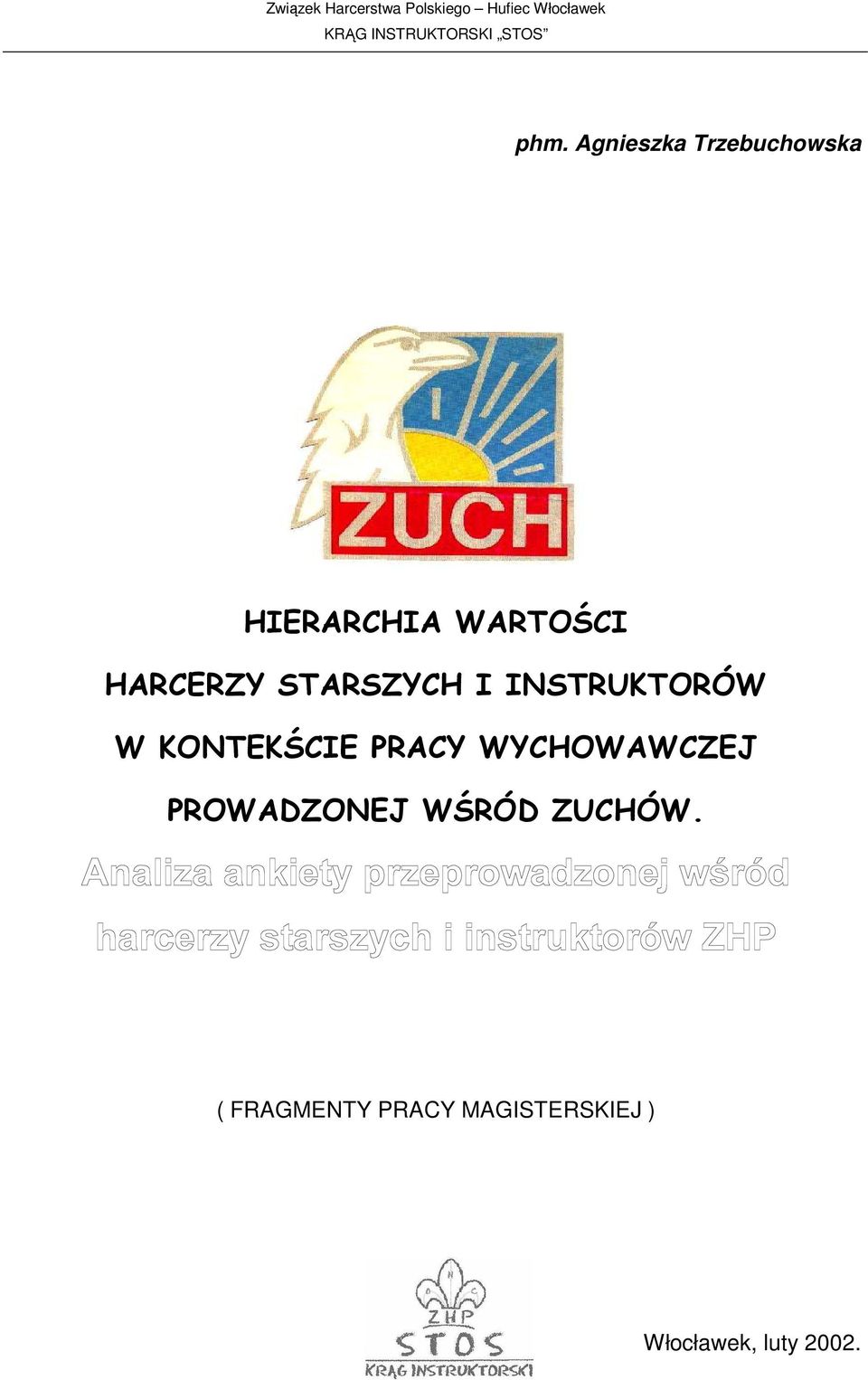 PRACY WYCHOWAWCZEJ PROWADZONEJ WŚRÓD ZUCHÓW.