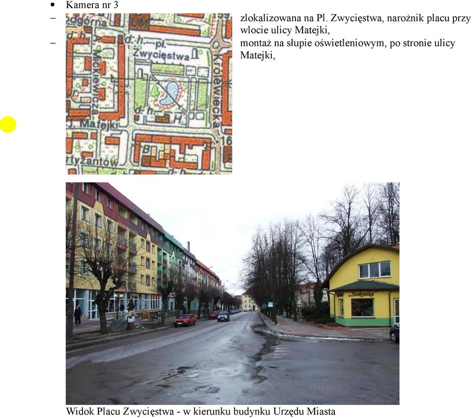 Matejki, montaż na słupie oświetleniowym, po