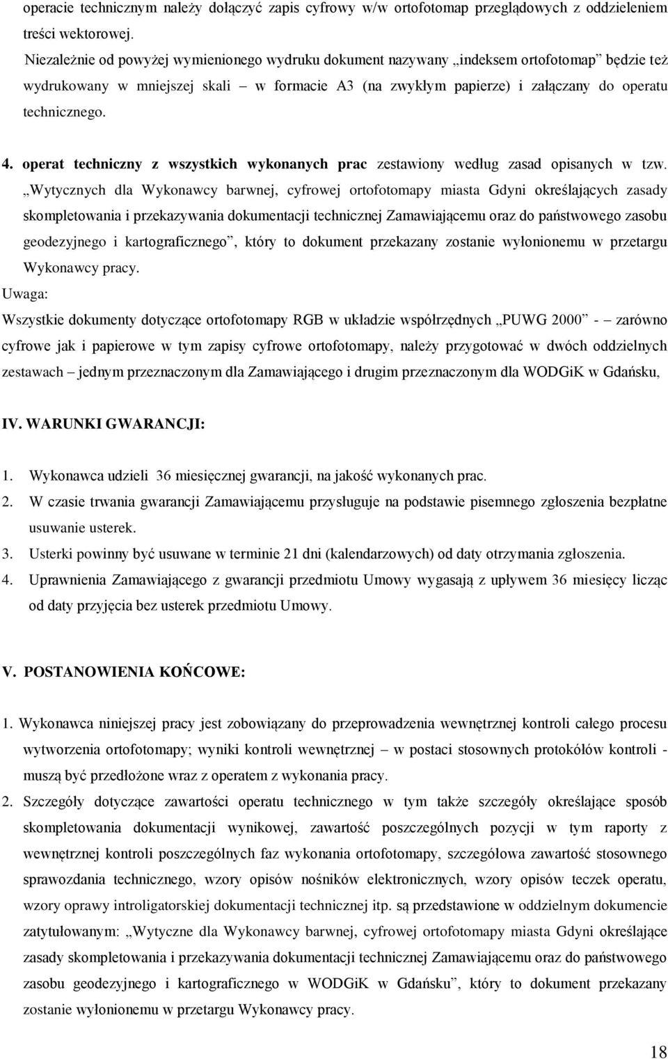 operat techniczny z wszystkich wykonanych prac zestawiony według zasad opisanych w tzw.