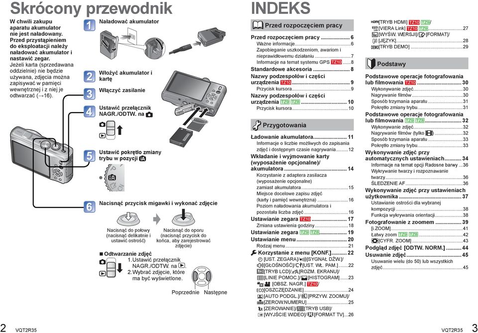 Naładować akumulator Włożyć akumulator i kartę Włączyć zasilanie Ustawić przełącznik NAGR./ODTW.