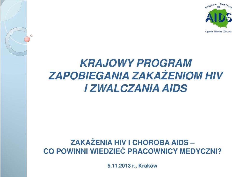 ZAKAŻENIA HIV I CHOROBA AIDS CO