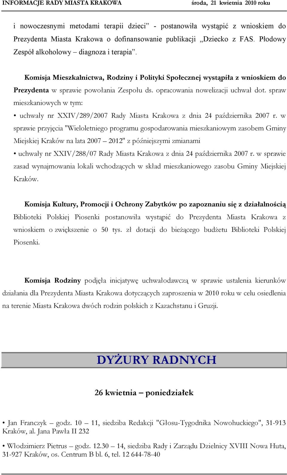 spraw mieszkaniowych w tym: uchwały nr XXIV/289/2007 Rady Miasta Krakowa z dnia 24 października 2007 r.