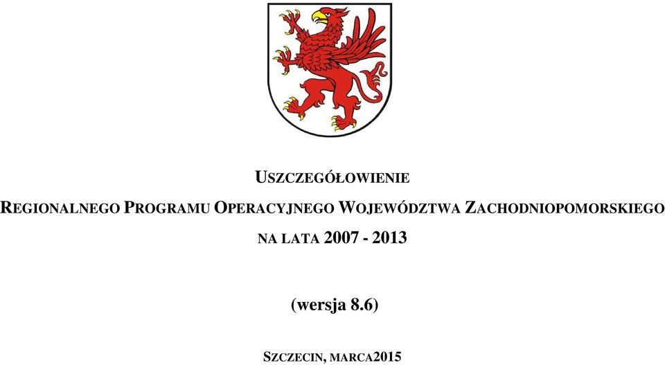 ZACHODNIOPOMORSKIEGO NA LATA