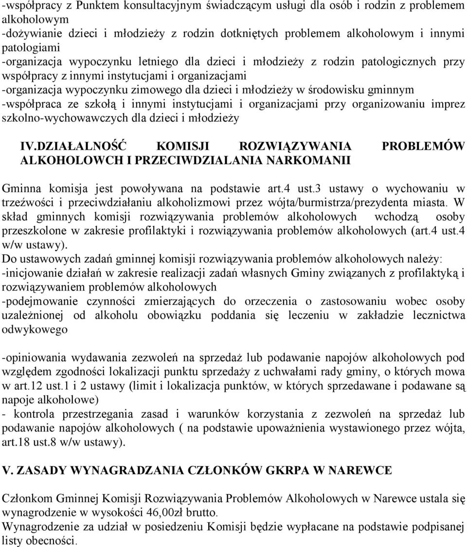 środowisku gminnym współpraca ze szkołą i innymi instytucjami i organizacjami przy organizowaniu imprez szkolnowychowawczych dla dzieci i młodzieży IV.