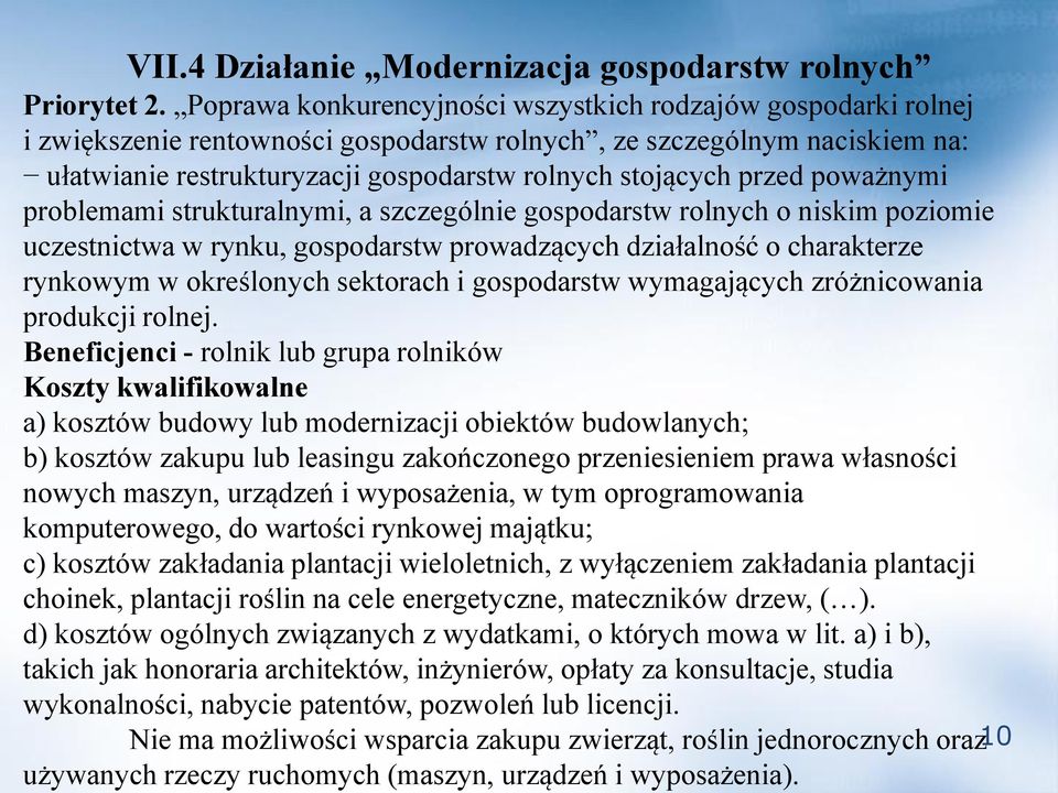 przed poważnymi problemami strukturalnymi, a szczególnie gospodarstw rolnych o niskim poziomie uczestnictwa w rynku, gospodarstw prowadzących działalność o charakterze rynkowym w określonych