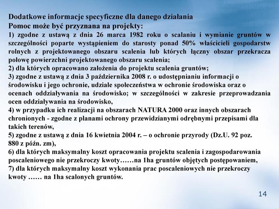 których opracowano założenia do projektu scalenia gruntów; 3) zgodne z ustawą z dnia 3 października 2008 r.