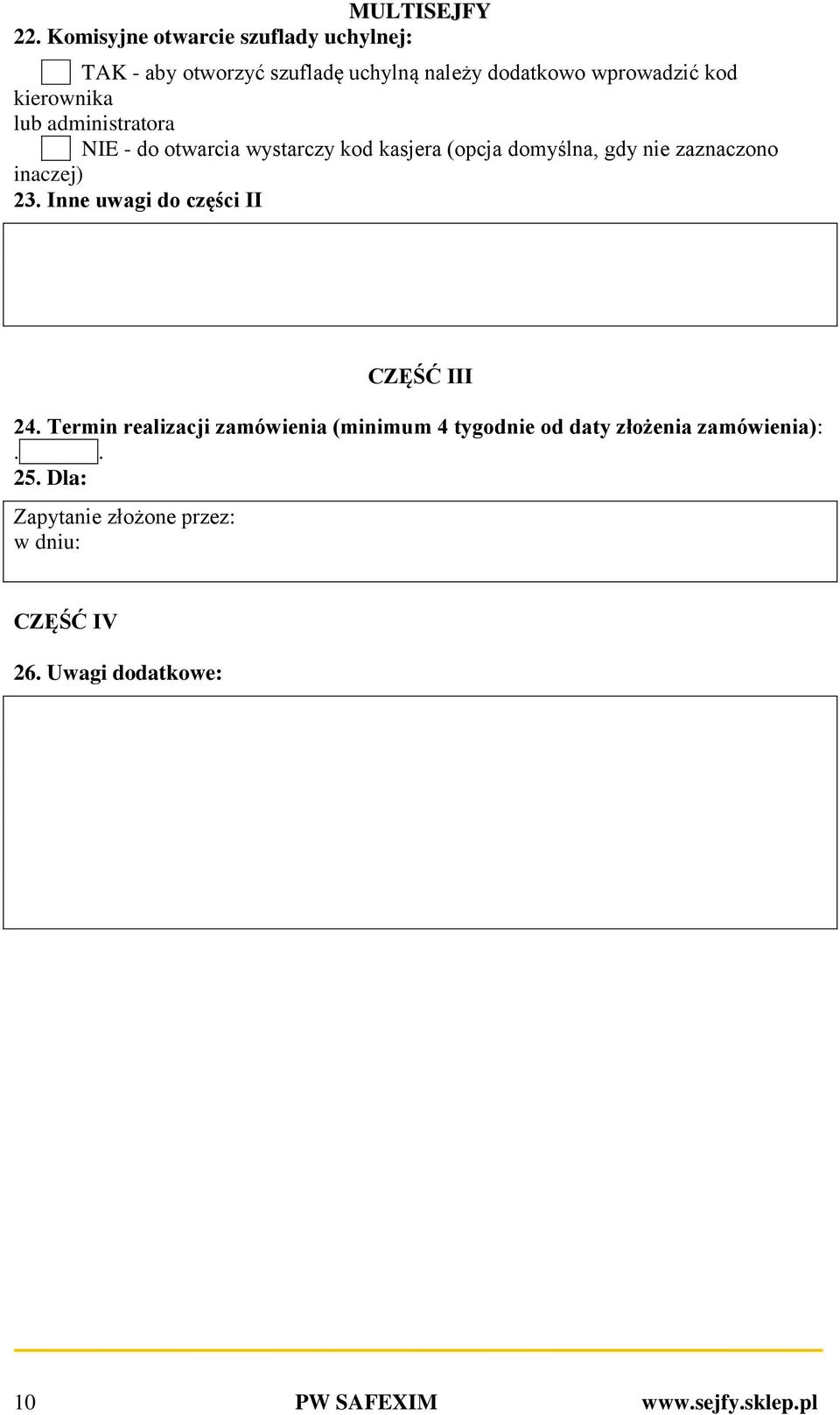 inaczej) 23. Inne uwagi do części II CZĘŚĆ III 24.