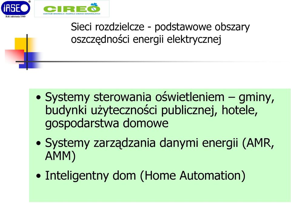 uŝyteczności publicznej, hotele, gospodarstwa domowe Systemy