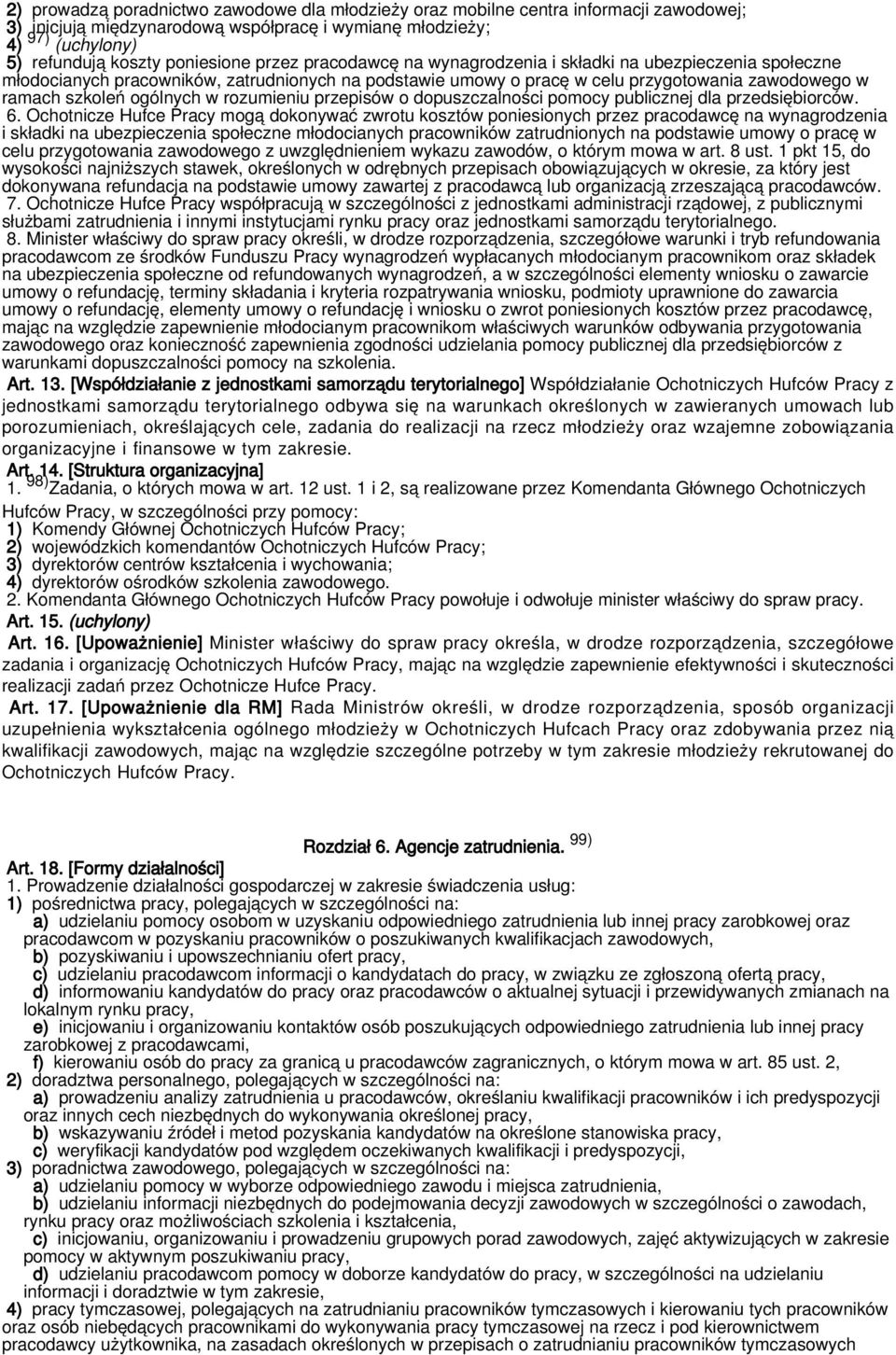 rozumieniu przepisów o dopuszczalności pomocy publicznej dla przedsiębiorców. 6.