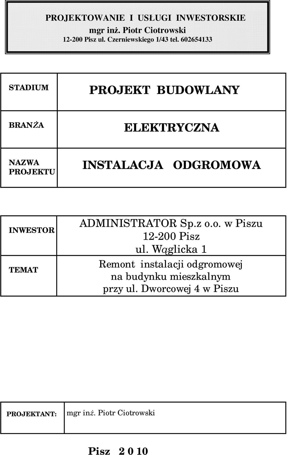 602654133 STADIUM BRAN A ELEKTRYCZNA NAZWA PROJEKTU INSTALACJA ODGROMOWA INWESTOR TEMAT