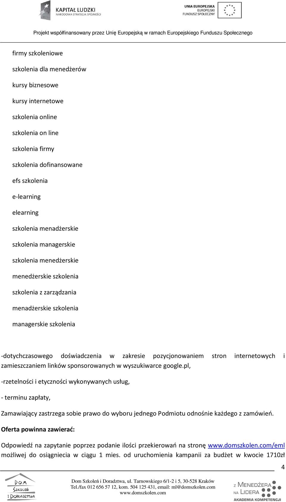 pozycjonowaniem stron internetowych i zamieszczaniem linków sponsorowanych w wyszukiwarce google.