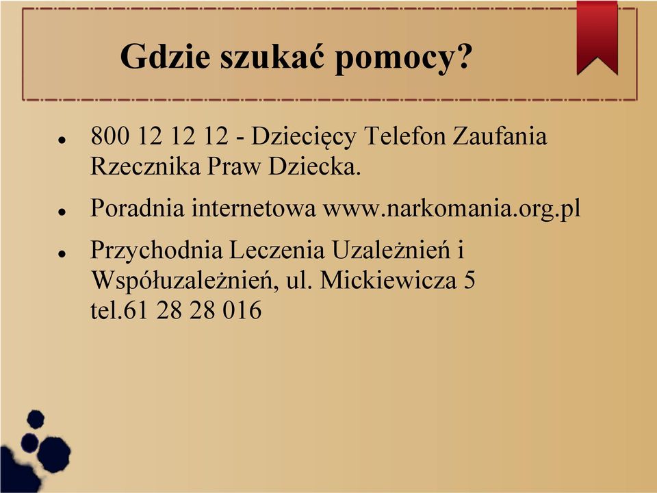 Praw Dziecka. Poradnia internetowa www.narkomania.org.